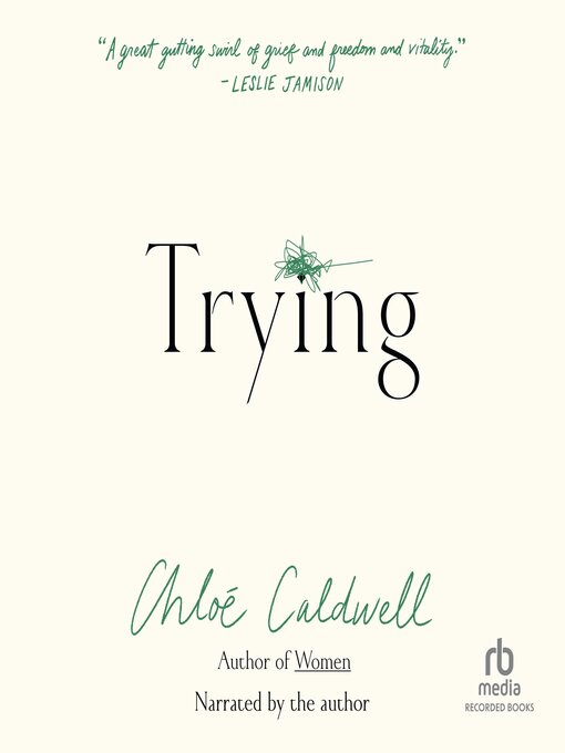 Title details for Trying by Chloé Caldwell - Available